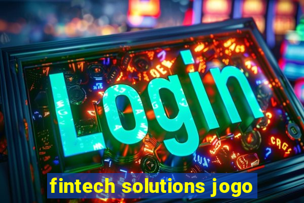 fintech solutions jogo